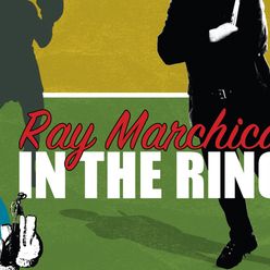 Ray Marchica: In The Ring